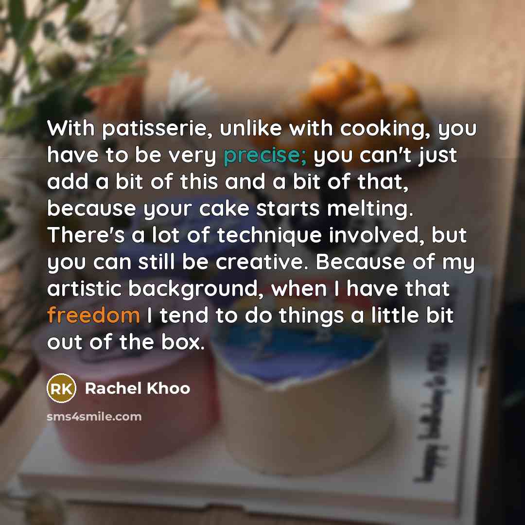“With patisserie, unlike with cooking, you have to be very…” quote by Rachel Khoo