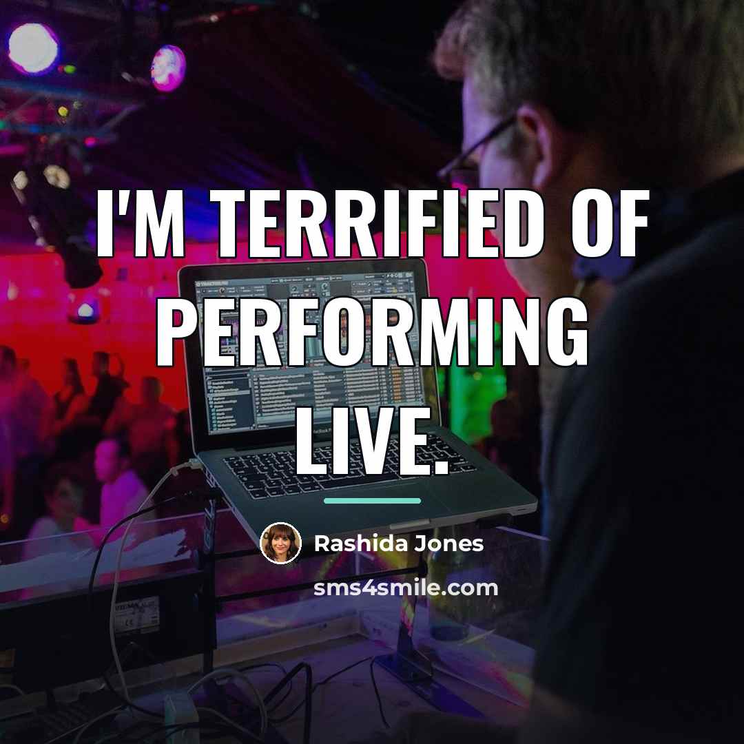 “I'm terrified of performing live.…” quote by Rashida Jones