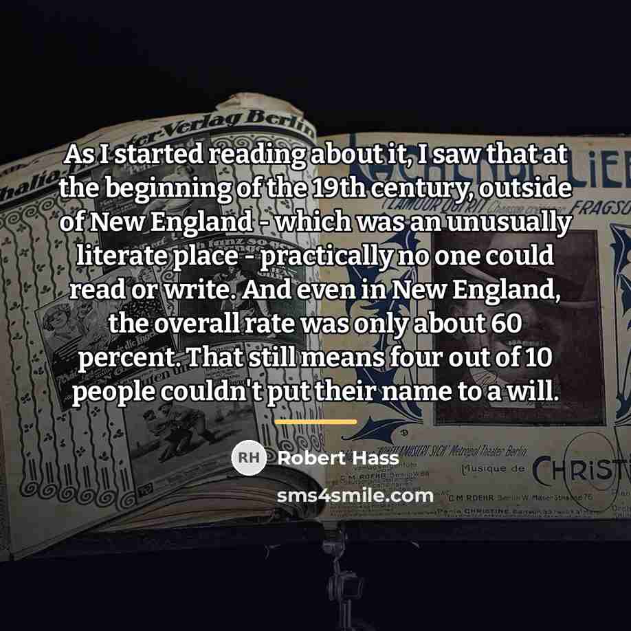 “As I started reading about it, I saw that at…” quote by Robert Hass