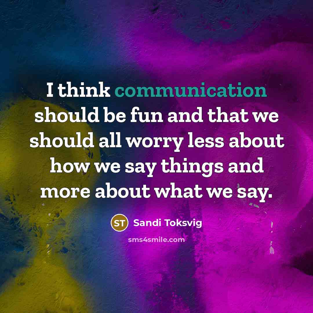 “I think communication should be fun and that we should…” quote by Sandi Toksvig