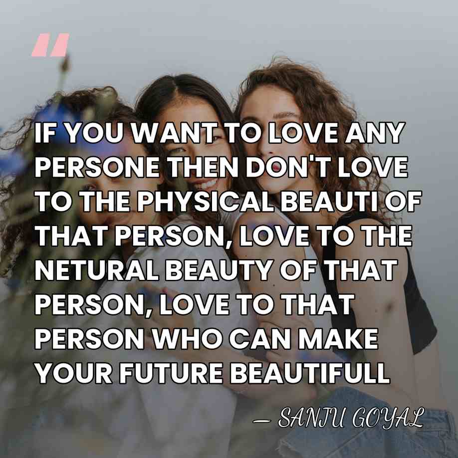IF YOU WANT TO LOVE ANY PERSONE THEN DON'T LOVE TO THE&hellip; - SANJU GOYAL