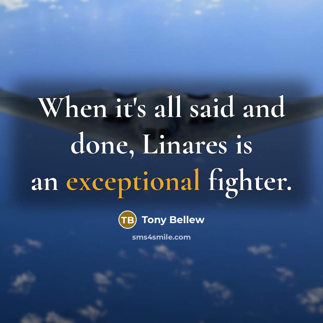 “When it's all said and done, Linares is an exceptional…” quote by Tony Bellew