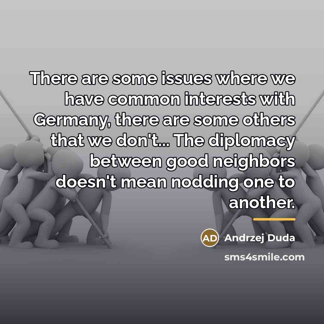 “There are some issues where we have common interests with…” quote by Andrzej Duda