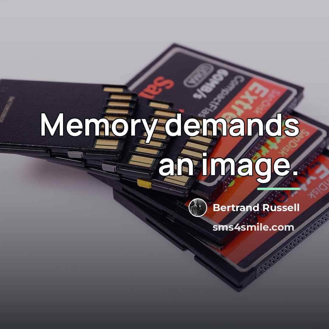 “Memory demands an image.…” quote by Bertrand Russell