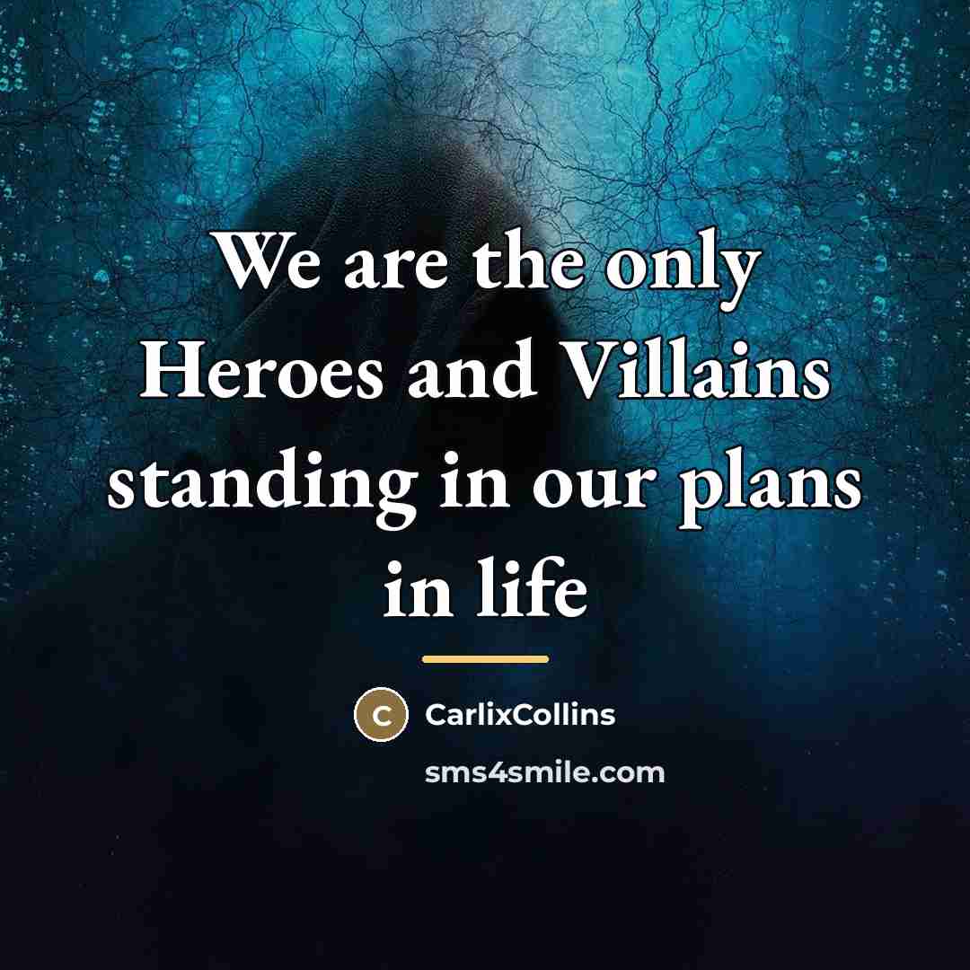 “We are the only Heroes and Villains standing in our…” quote by CarlixCollins