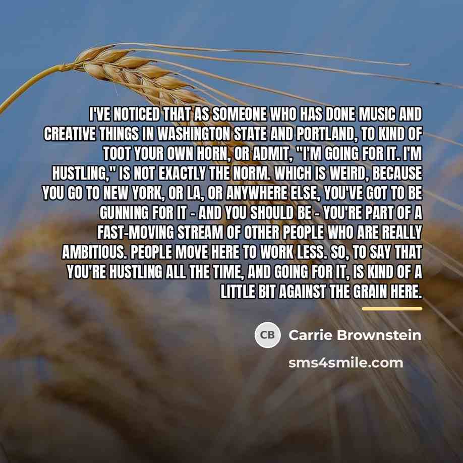 “I've noticed that as someone who has done music and…” quote by Carrie Brownstein
