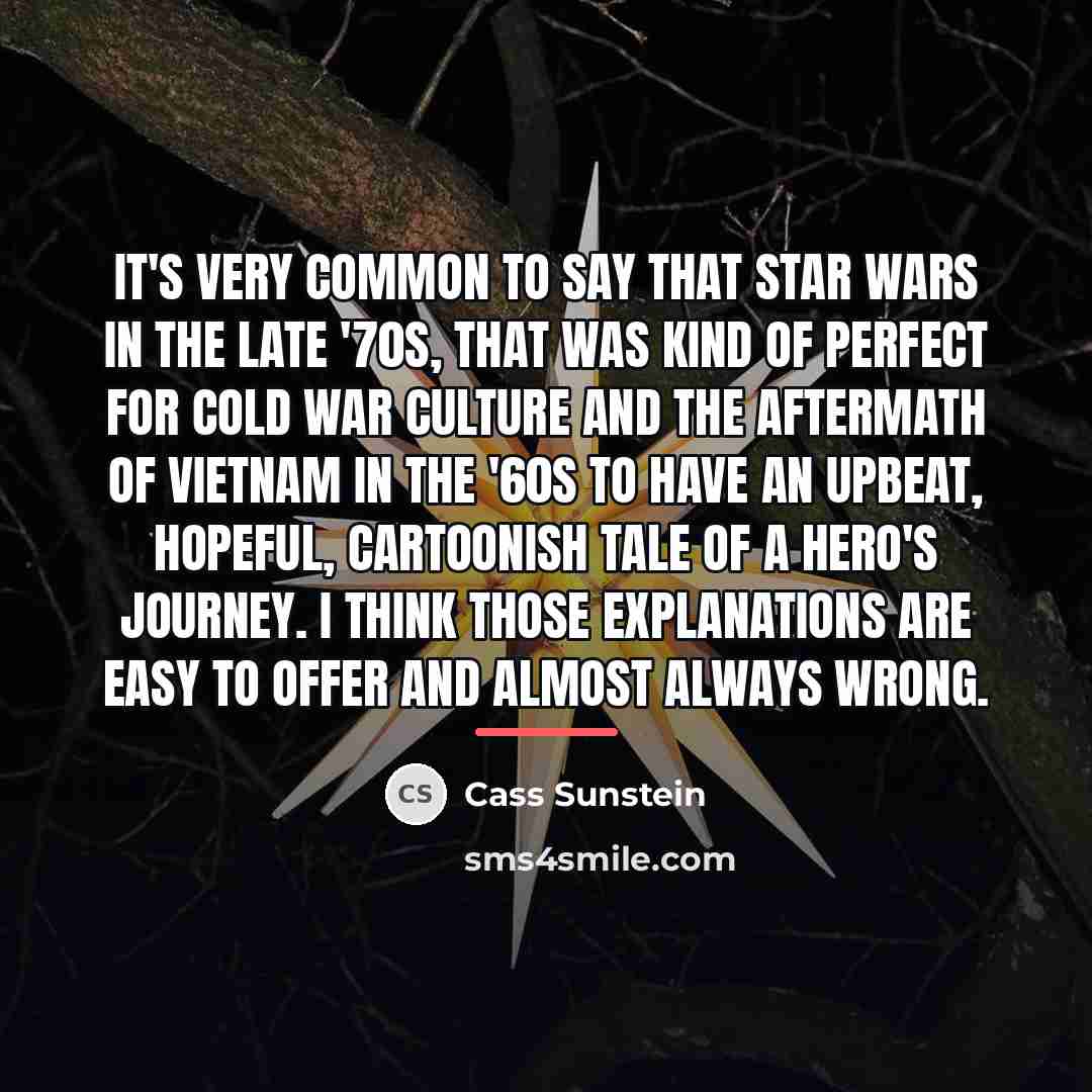 “It's very common to say that Star Wars in the…” quote by Cass Sunstein