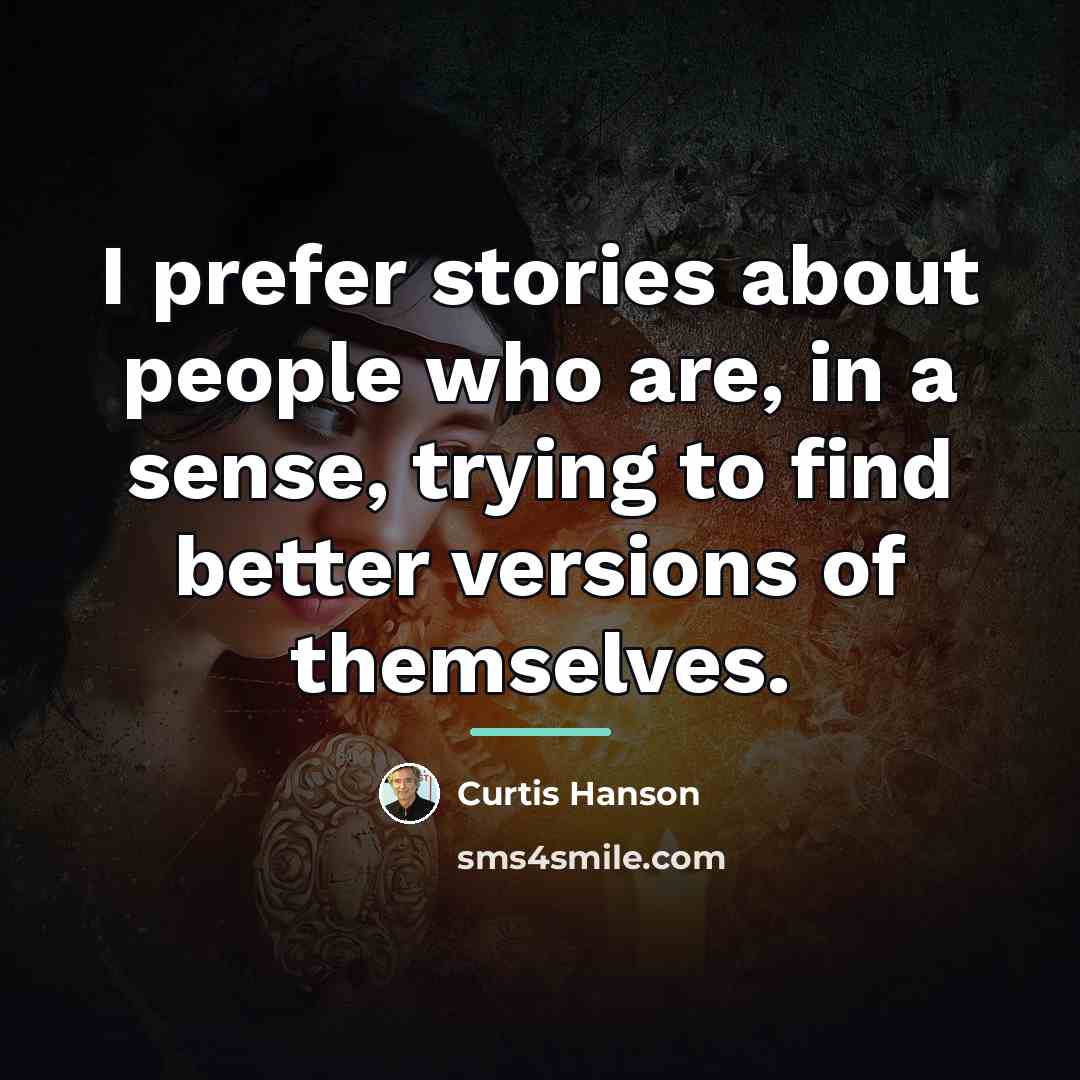 “I prefer stories about people who are, in a sense,…” quote by Curtis Hanson