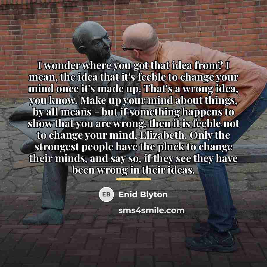 “I wonder where you got that idea from? I mean,…” quote by Enid Blyton