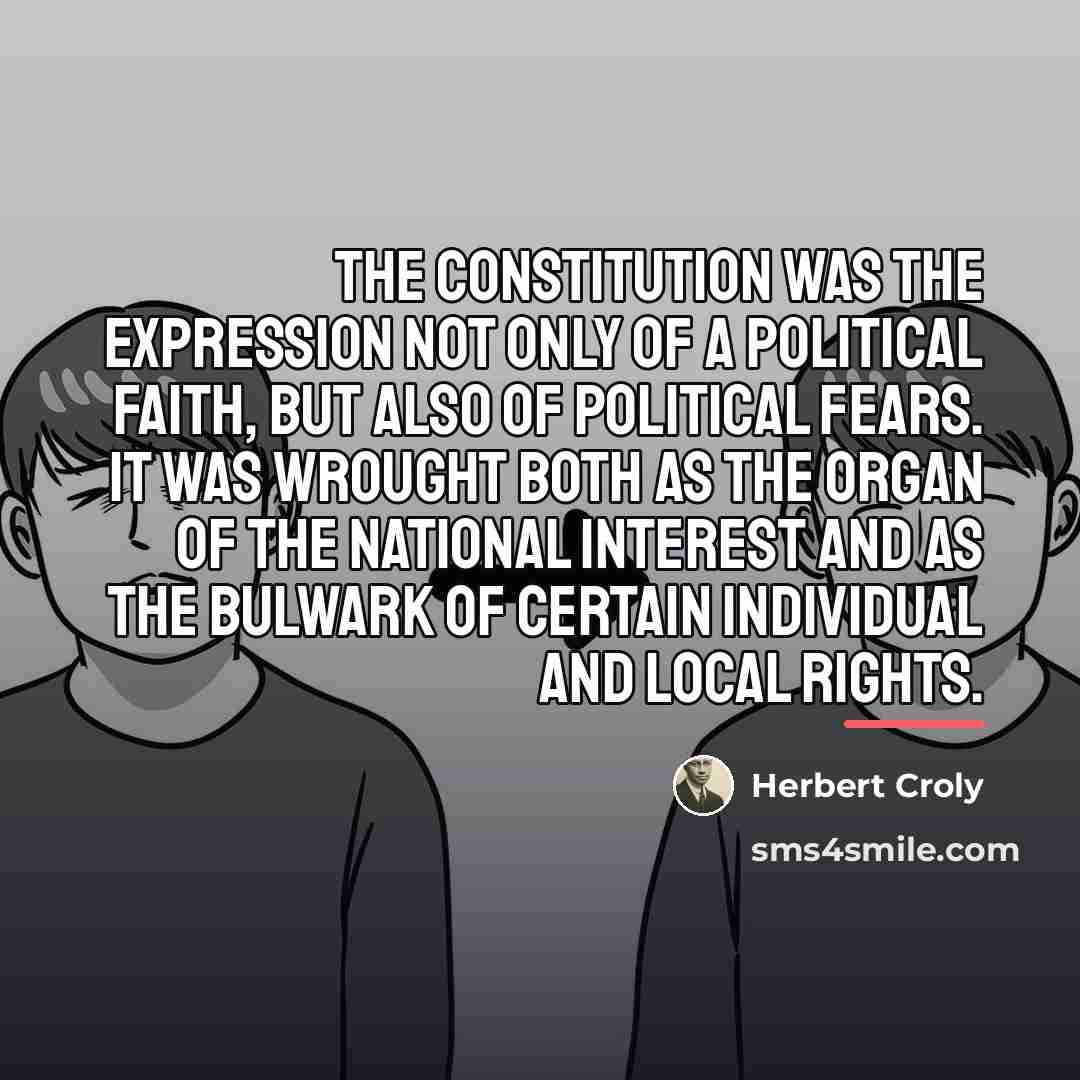 “The Constitution was the expression not only of a political…” quote by Herbert Croly