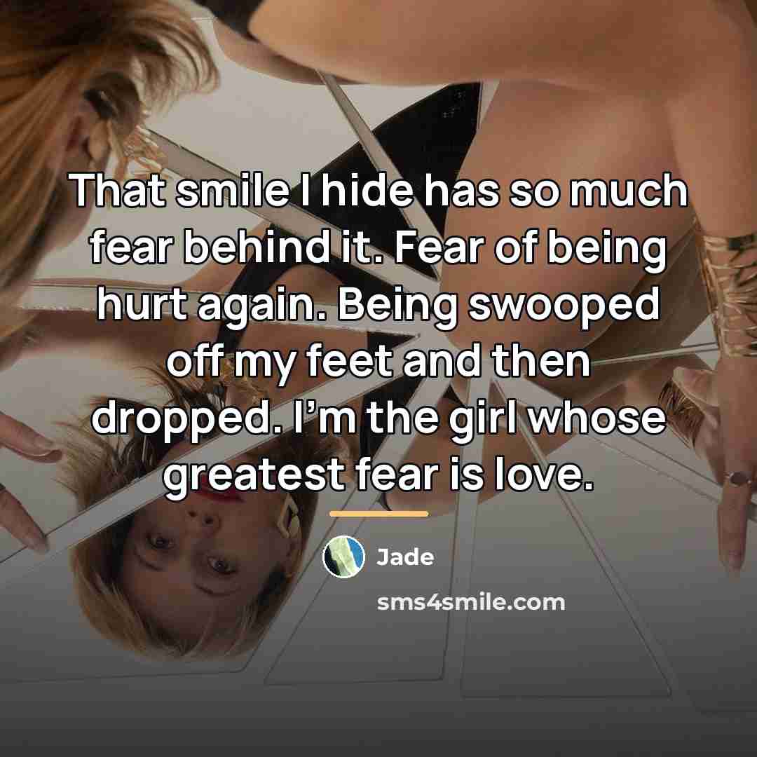 “That smile I hide has so much fear behind it.…” quote by Jade
