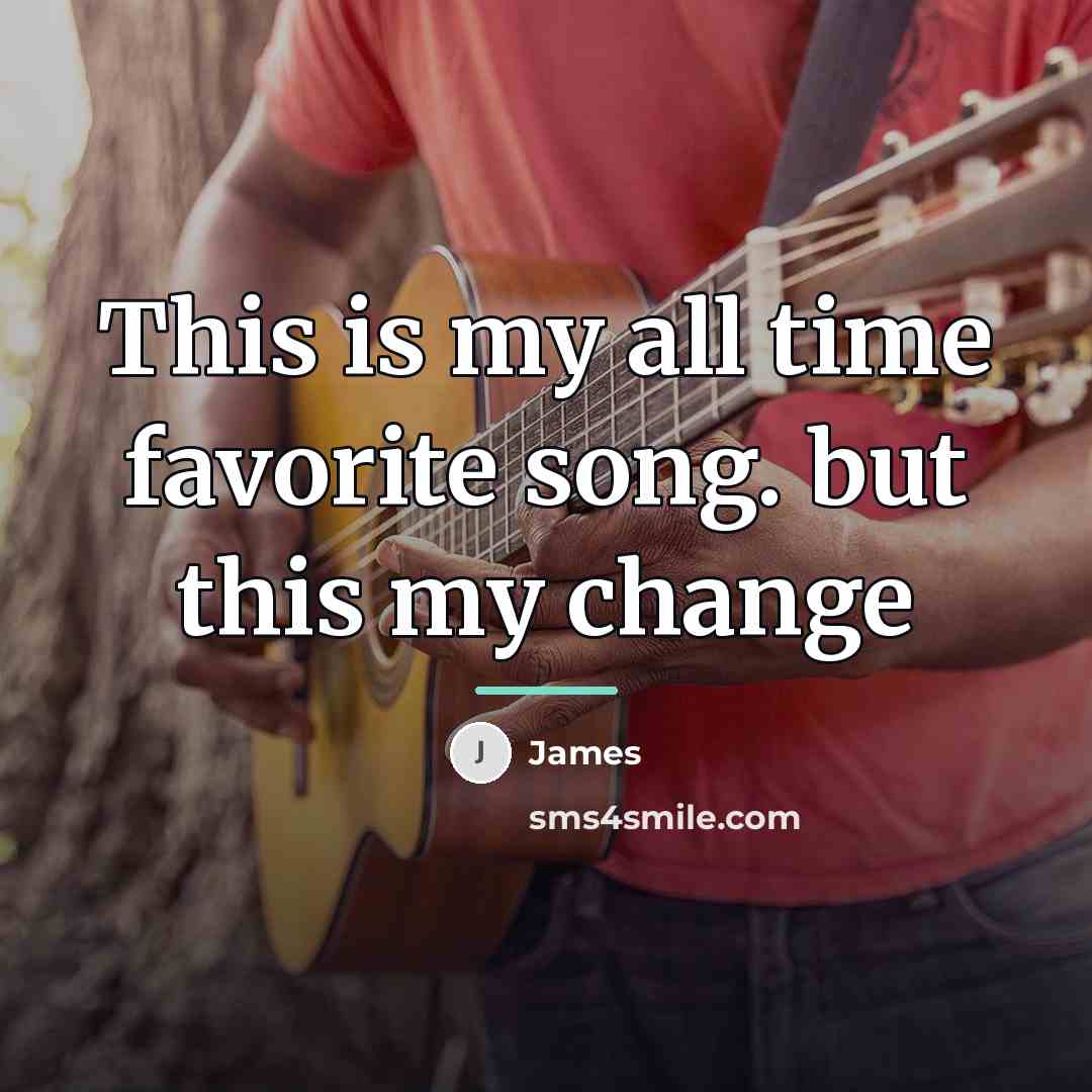 “This is my all time favorite song. but this my…” quote by James