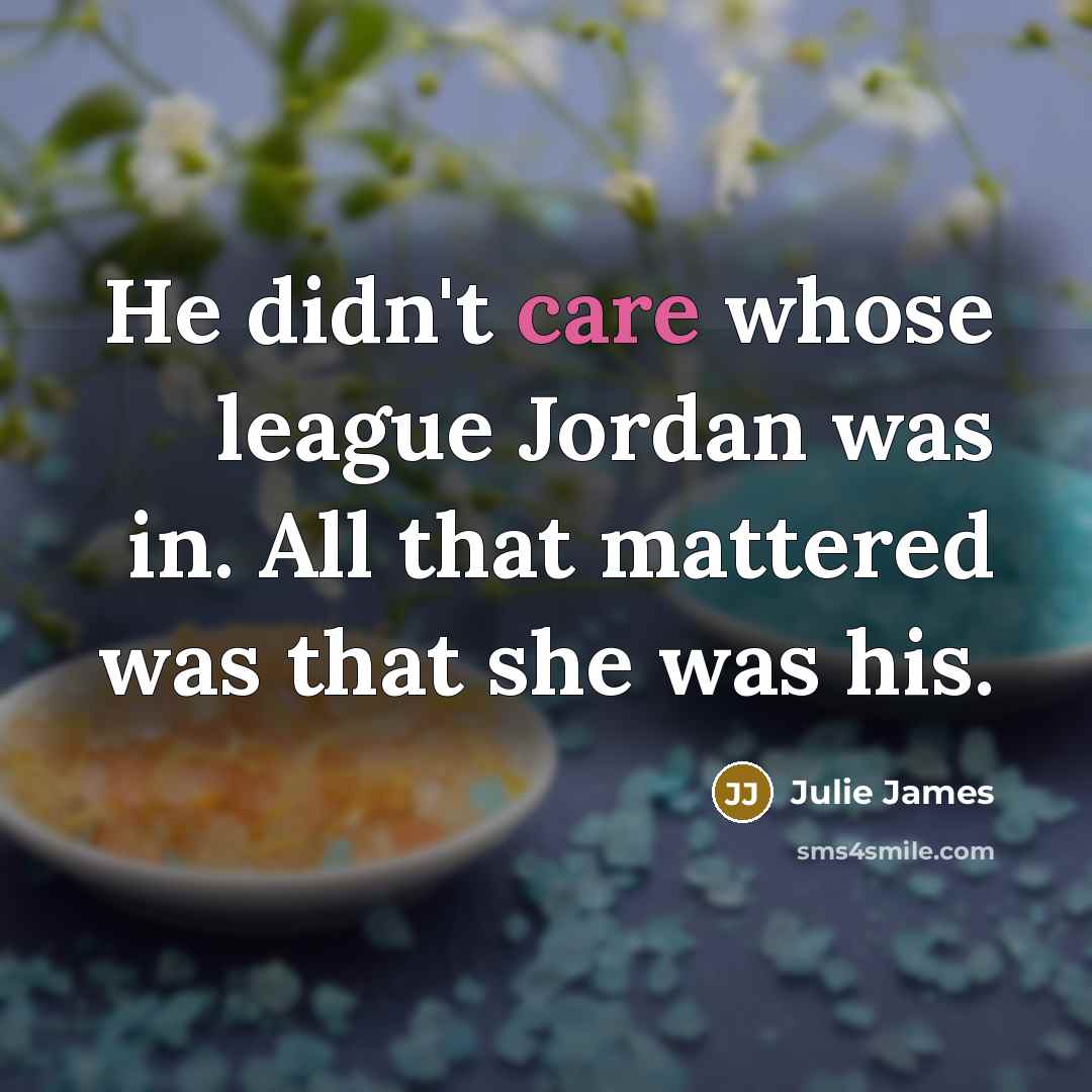 “He didn't care whose league Jordan was in. All that…” quote by Julie James