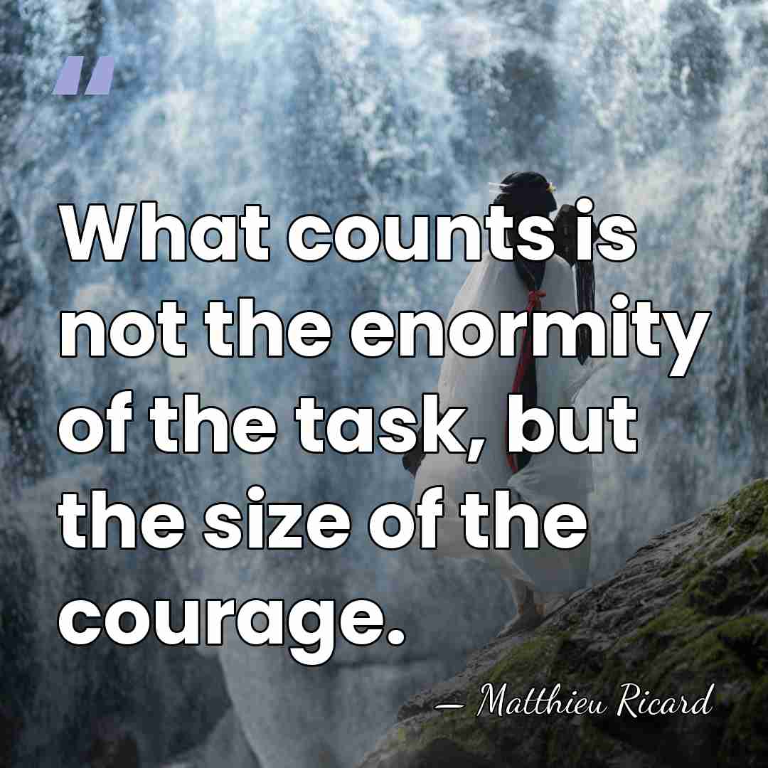What counts is not the enormity of the task, but the size&hellip; - Matthieu Ricard