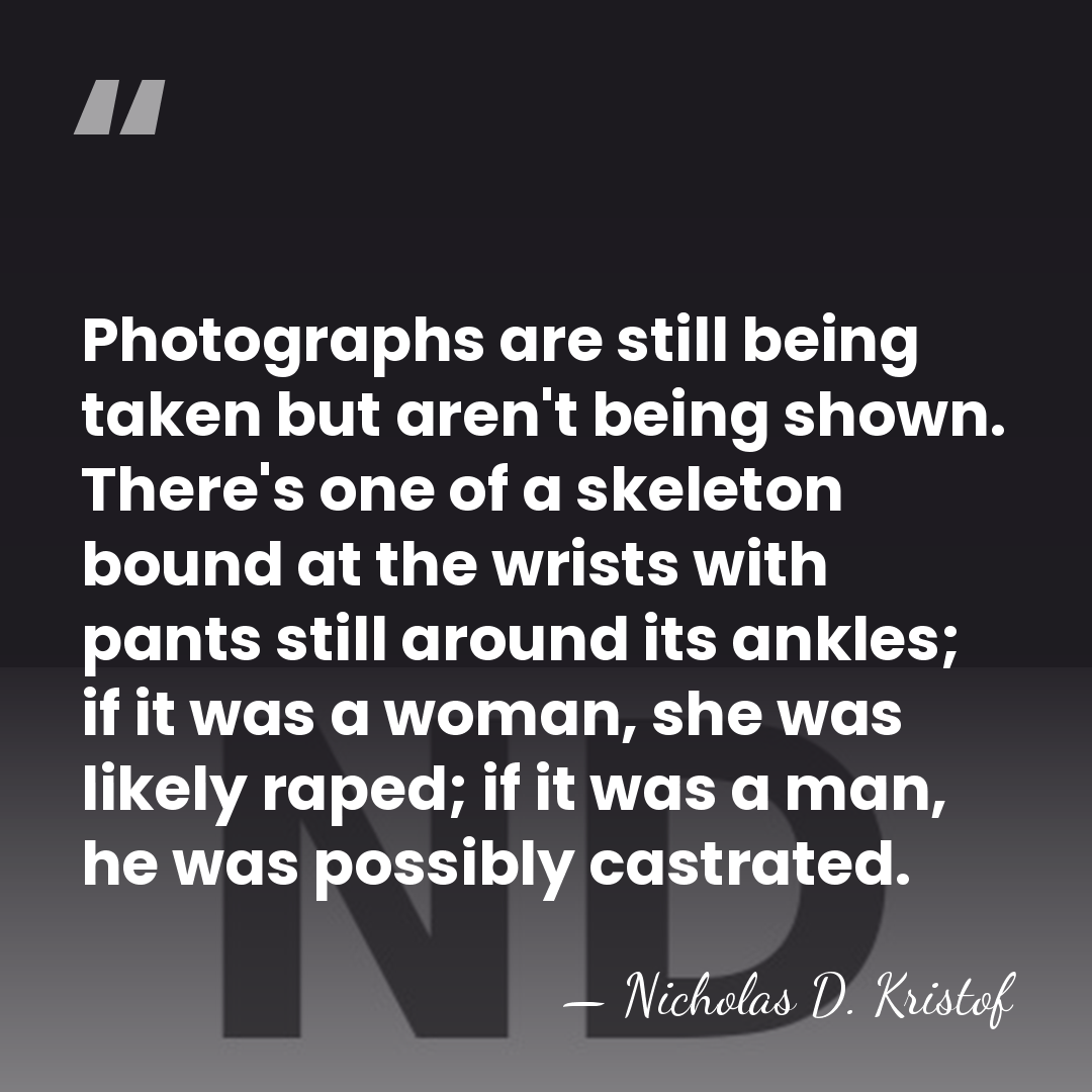 Photographs are still being taken but aren't being shown. There's one of&hellip; - Nicholas D. Kristof
