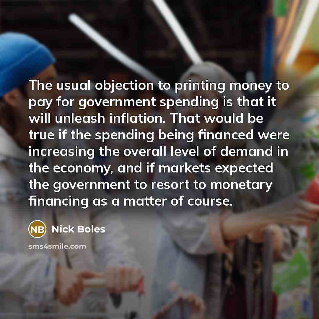 “The usual objection to printing money to pay for government…” quote by Nick Boles