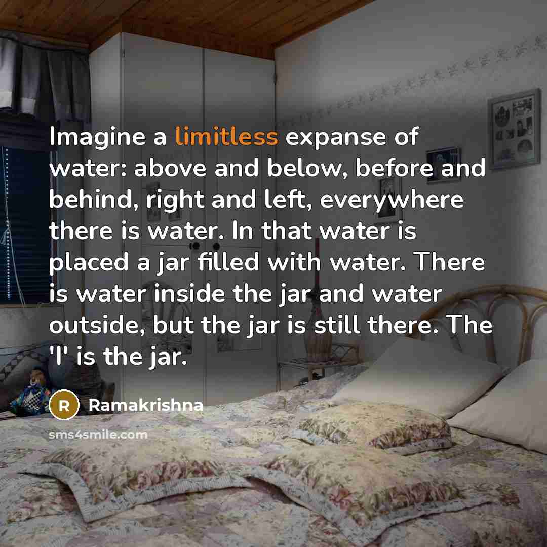 “Imagine a limitless expanse of water: above and below, before…” quote by Ramakrishna