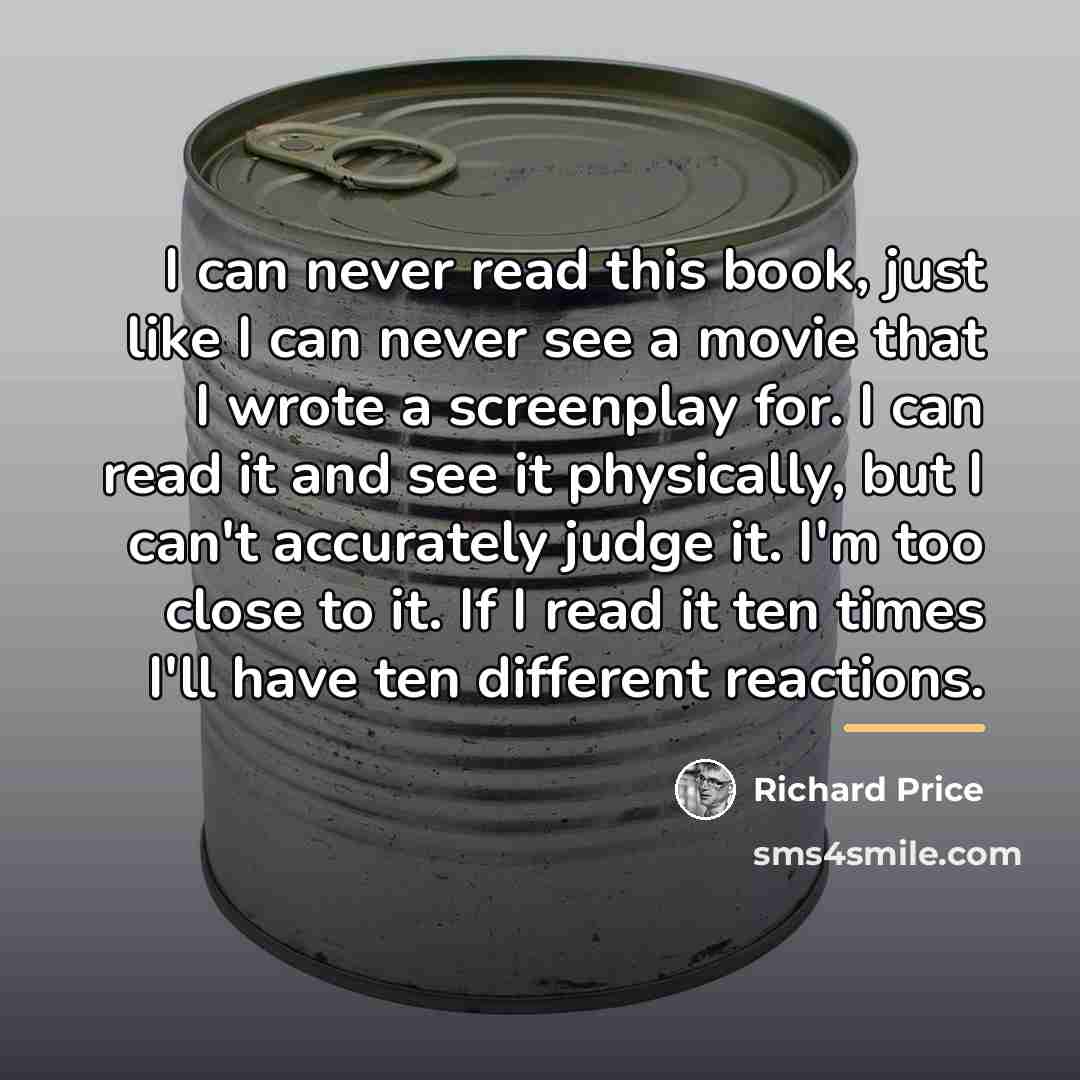 “I can never read this book, just like I can…” quote by Richard Price