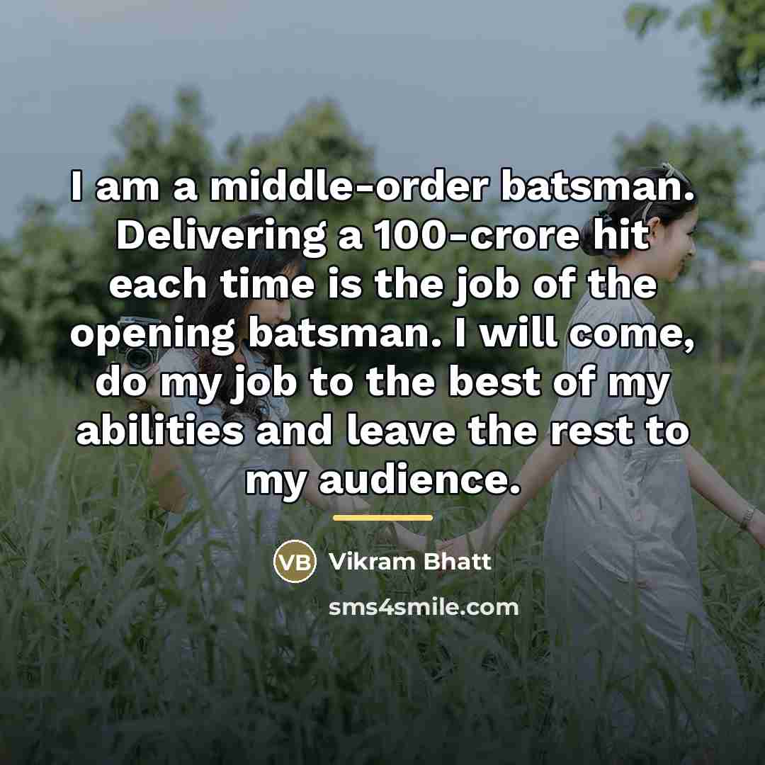 “I am a middle-order batsman. Delivering a 100-crore hit each…” quote by Vikram Bhatt