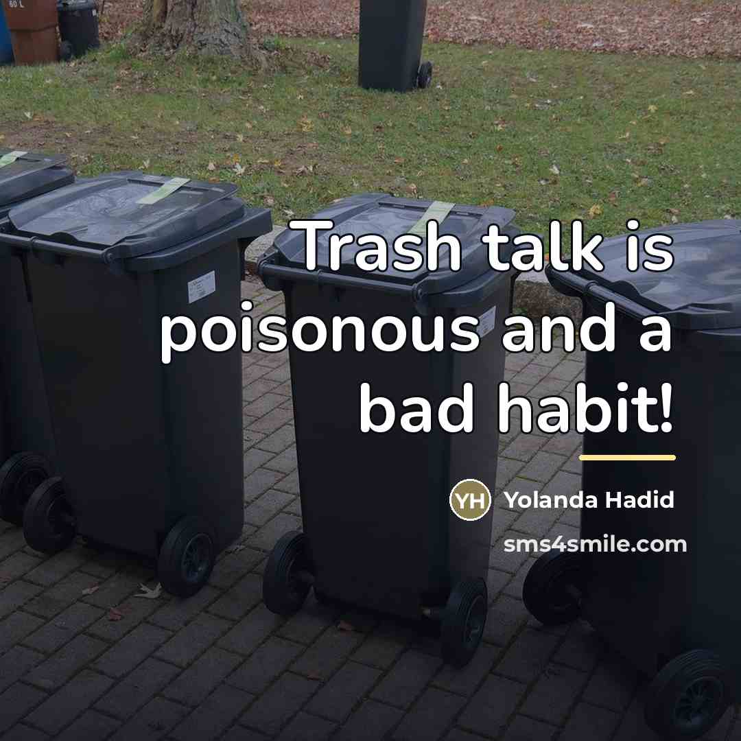 “Trash talk is poisonous and a bad habit!…” quote by Yolanda Hadid