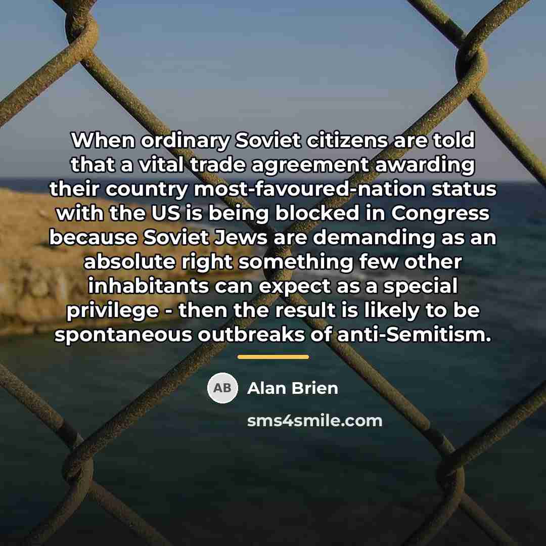 “When ordinary Soviet citizens are told that a vital trade…” quote by Alan Brien