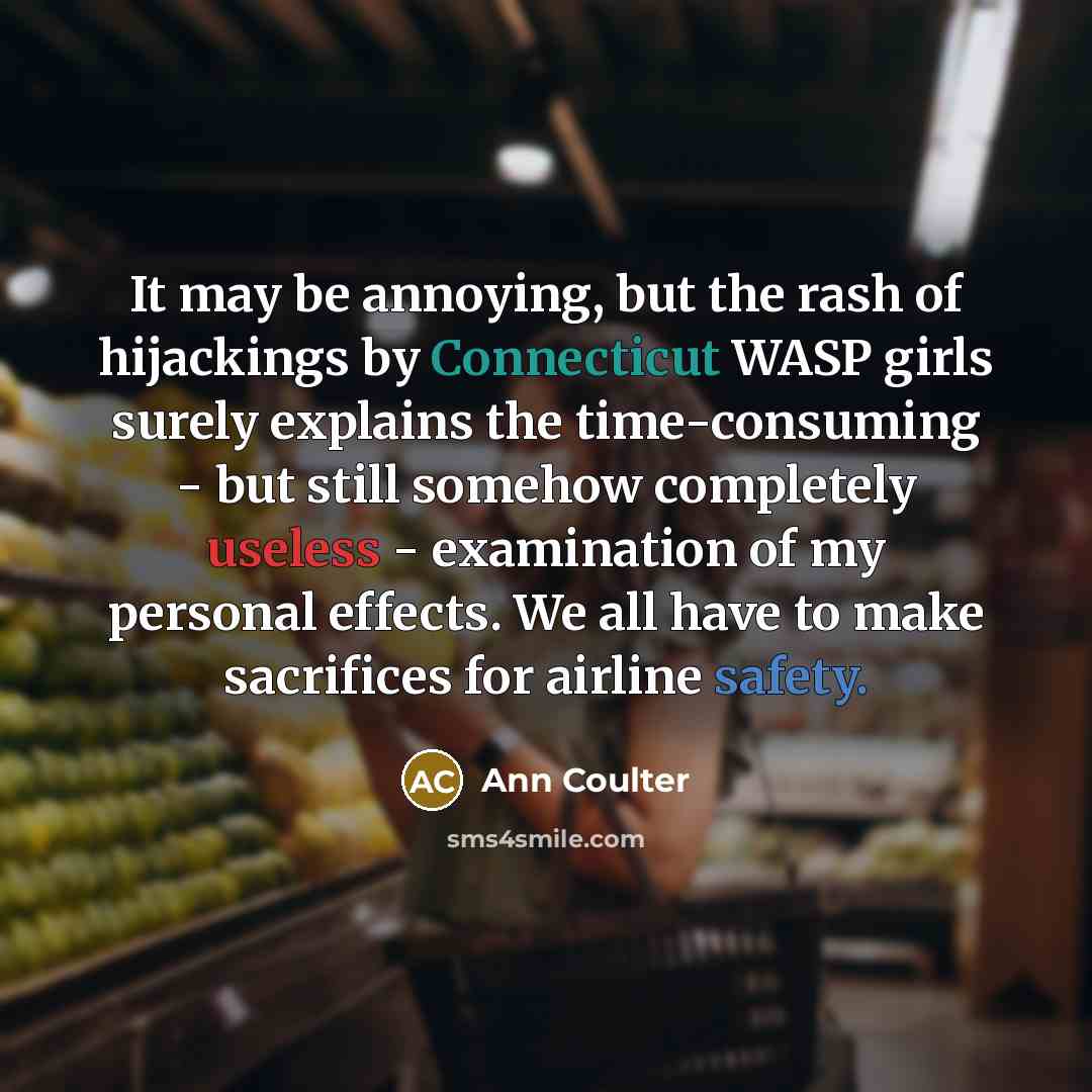 “It may be annoying, but the rash of hijackings by…” quote by Ann Coulter