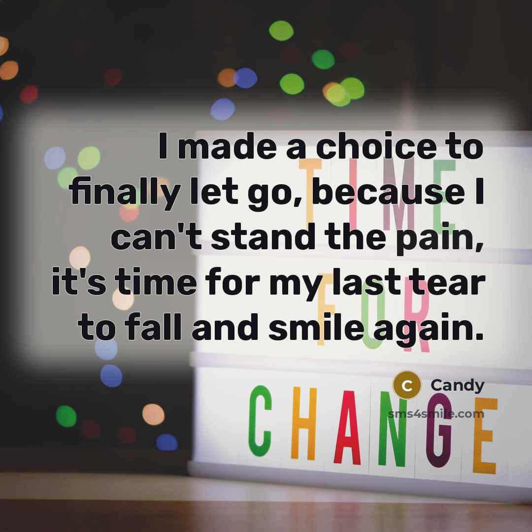 “I made a choice to finally let go, because I…” quote by CANDY
