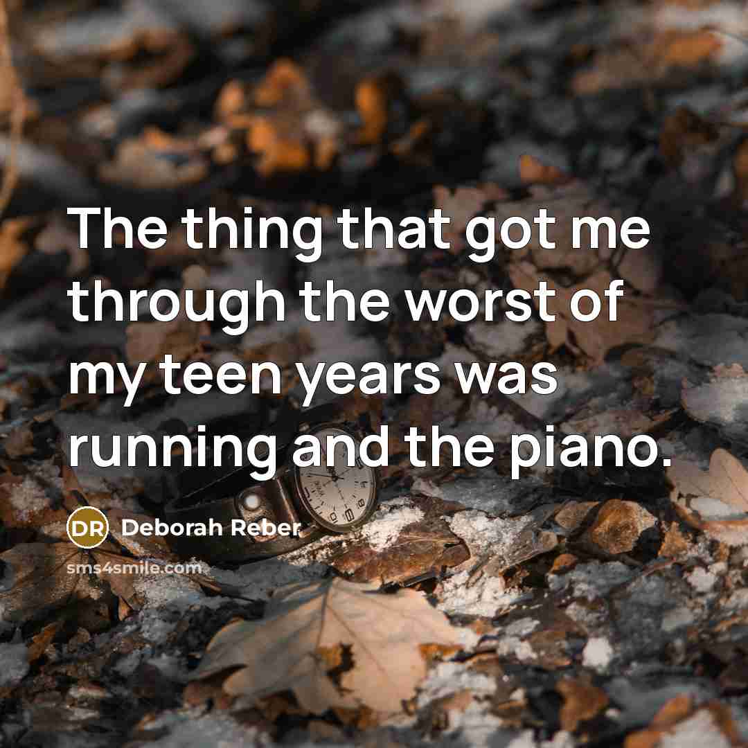 “The thing that got me through the worst of my…” quote by Deborah Reber