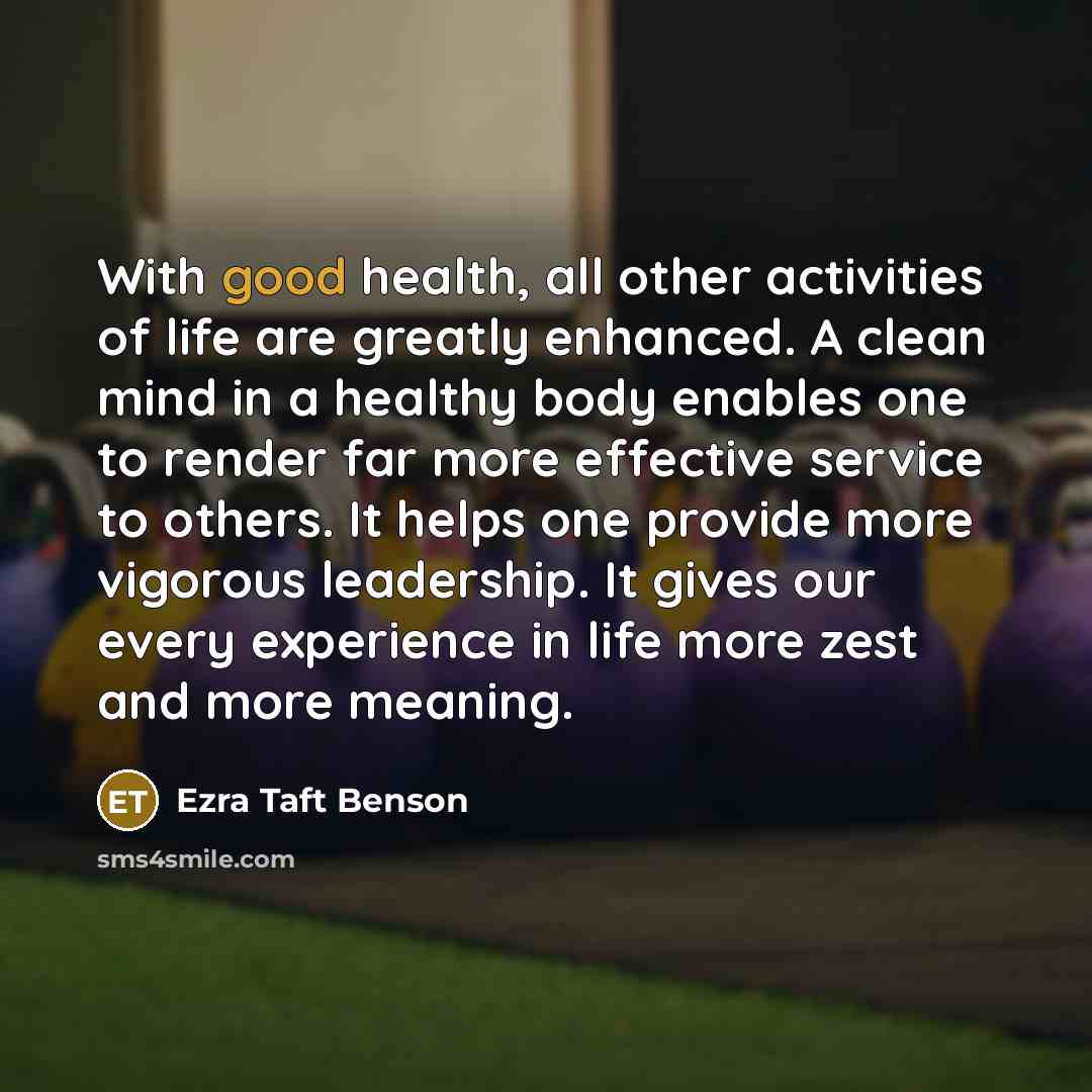 “With good health, all other activities of life are greatly…” quote by Ezra Taft Benson