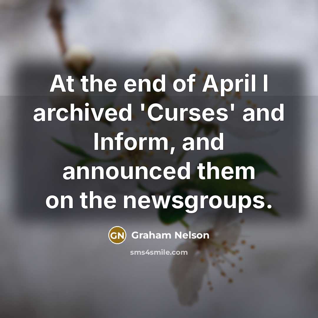“At the end of April I archived 'Curses' and Inform,…” quote by Graham Nelson