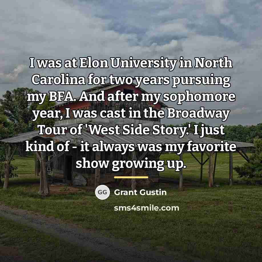 “I was at Elon University in North Carolina for two…” quote by Grant Gustin