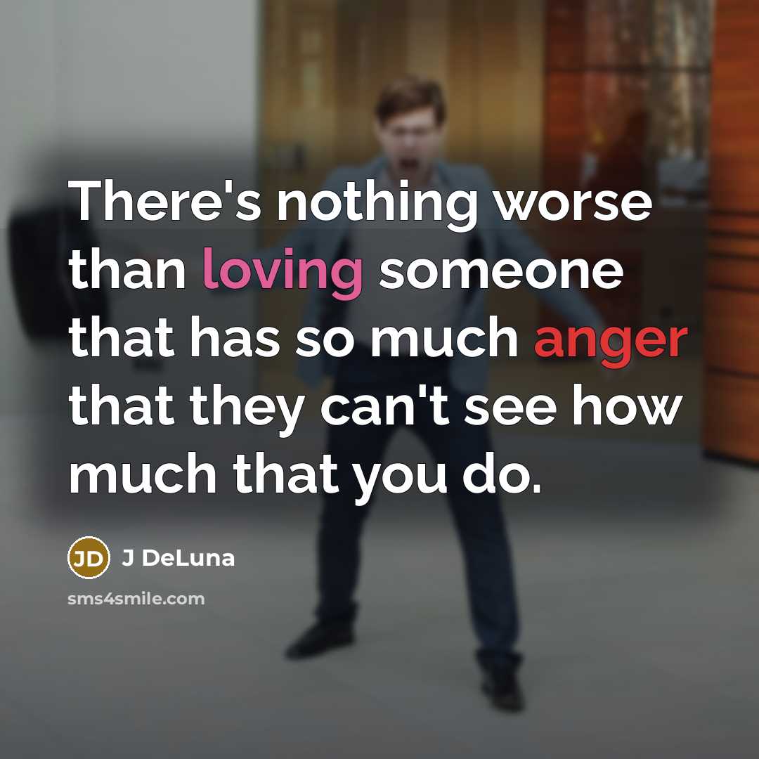 “There's nothing worse than loving someone that has so much…” quote by J DeLuna