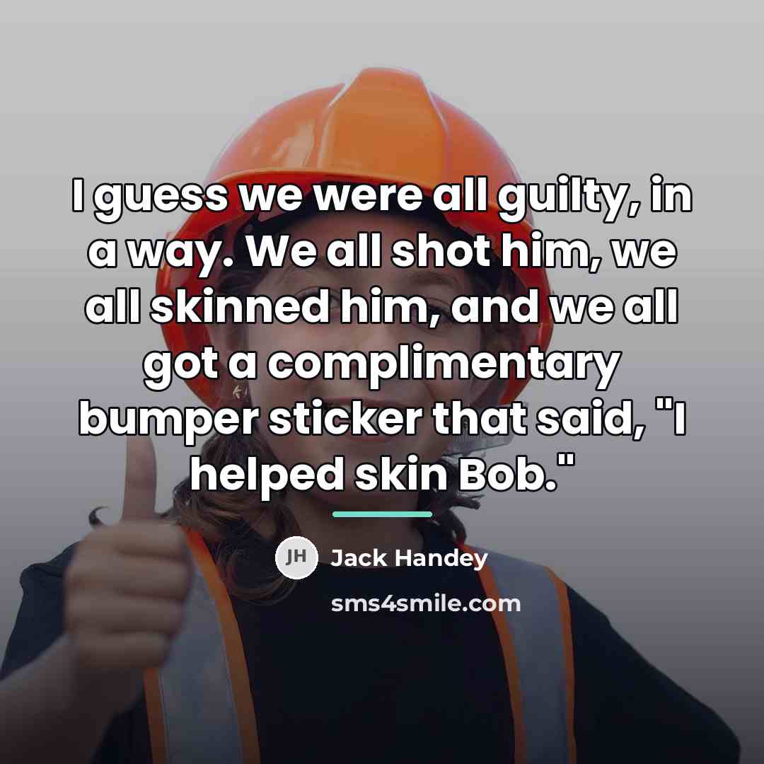 “I guess we were all guilty, in a way. We…” quote by Jack Handey