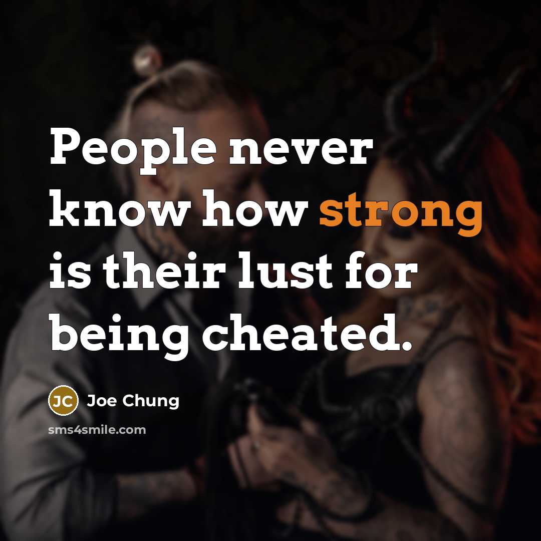 “People never know how strong is their lust for being…” quote by Joe Chung