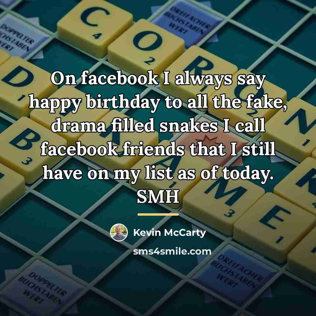 “On facebook I always say happy birthday to all the…” quote by Kevin McCarty