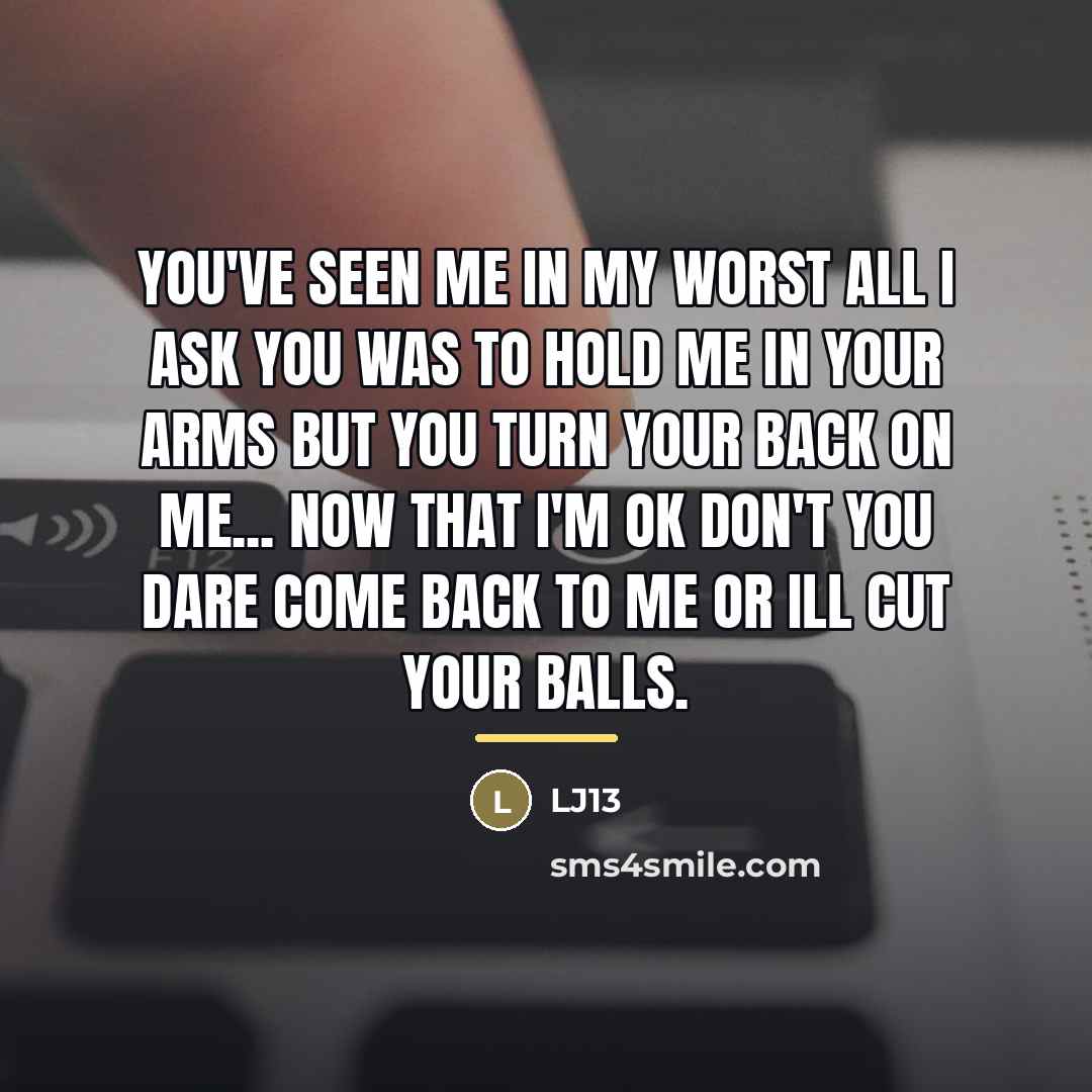 “You've seen me in my worst all I ask you…” quote by Lj13