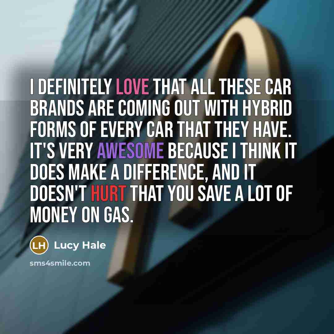 “I definitely love that all these car brands are coming…” quote by Lucy Hale