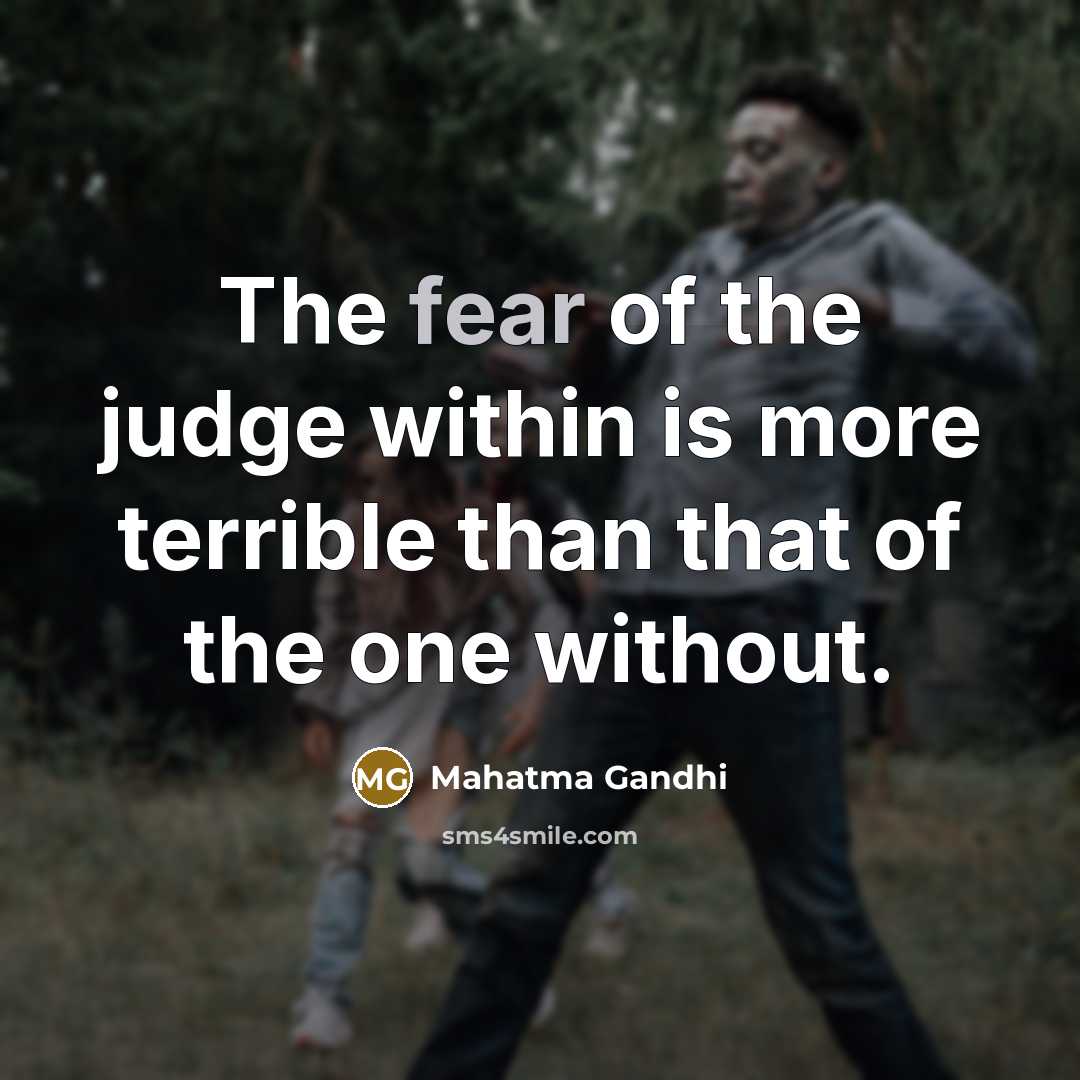 “The fear of the judge within is more terrible than…” quote by Mahatma Gandhi