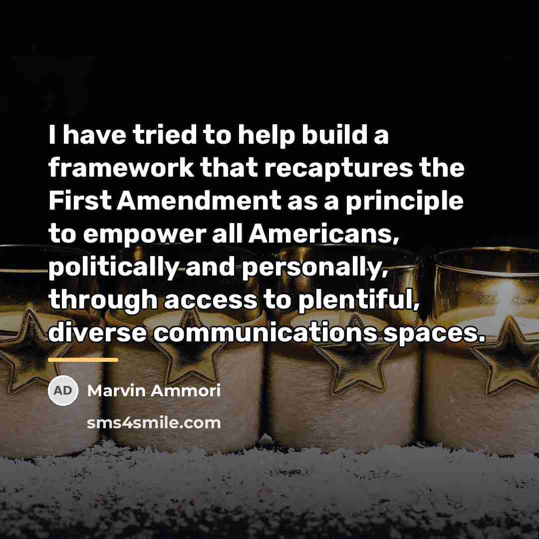 “I have tried to help build a framework that recaptures…” quote by Marvin Ammori
