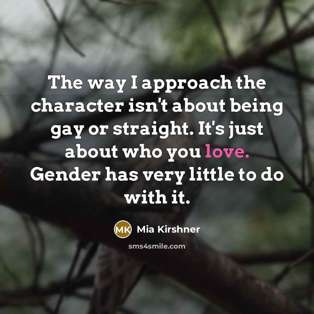 “The way I approach the character isn't about being gay…” quote by Mia Kirshner