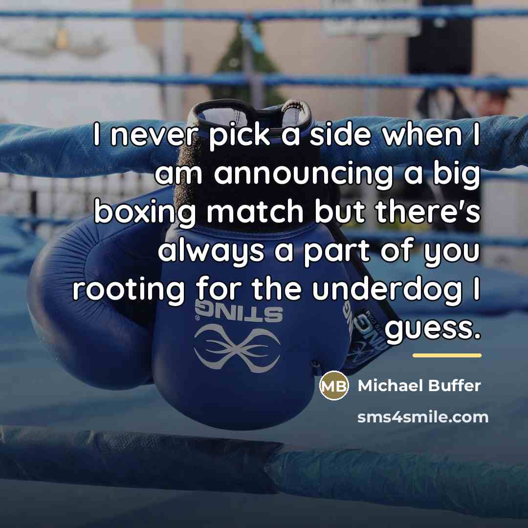 “I never pick a side when I am announcing a…” quote by Michael Buffer