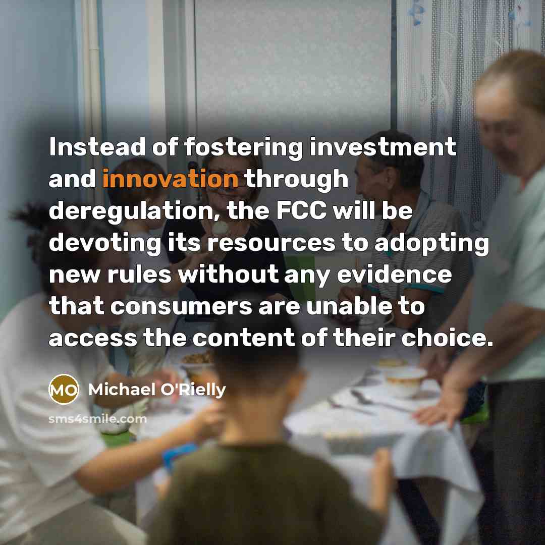 “Instead of fostering investment and innovation through deregulation, the FCC…” quote by Michael O'Rielly