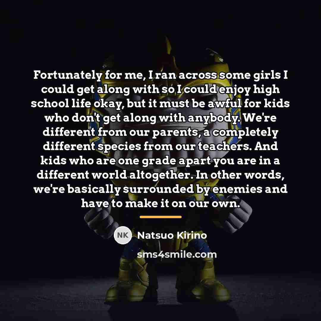 “Fortunately for me, I ran across some girls I could…” quote by Natsuo Kirino