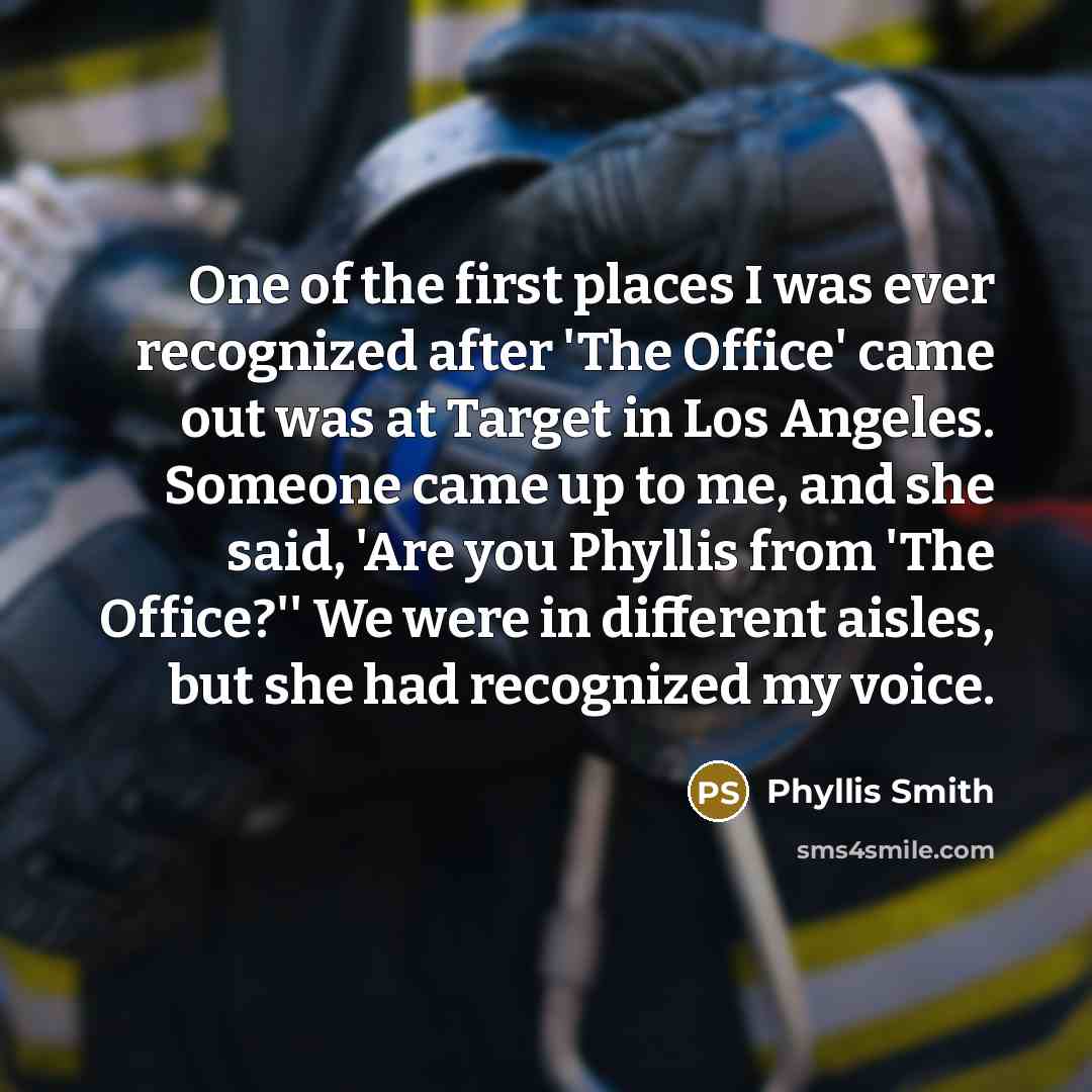 “One of the first places I was ever recognized after…” quote by Phyllis Smith