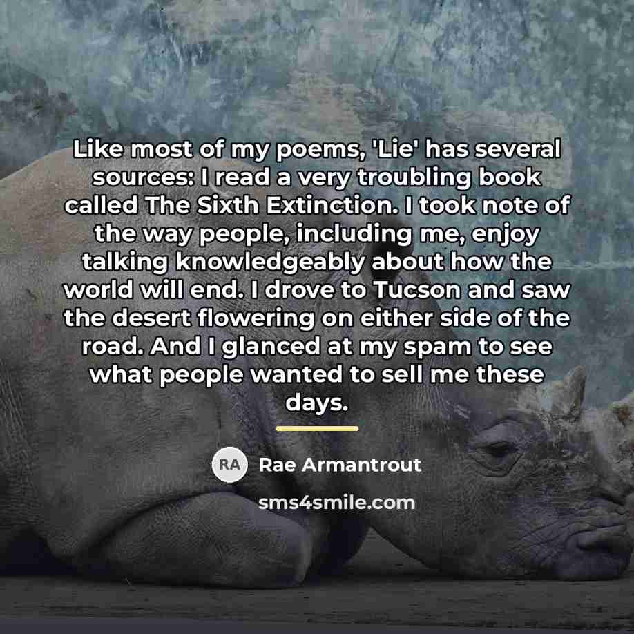 “Like most of my poems, 'Lie' has several sources: I…” quote by Rae Armantrout