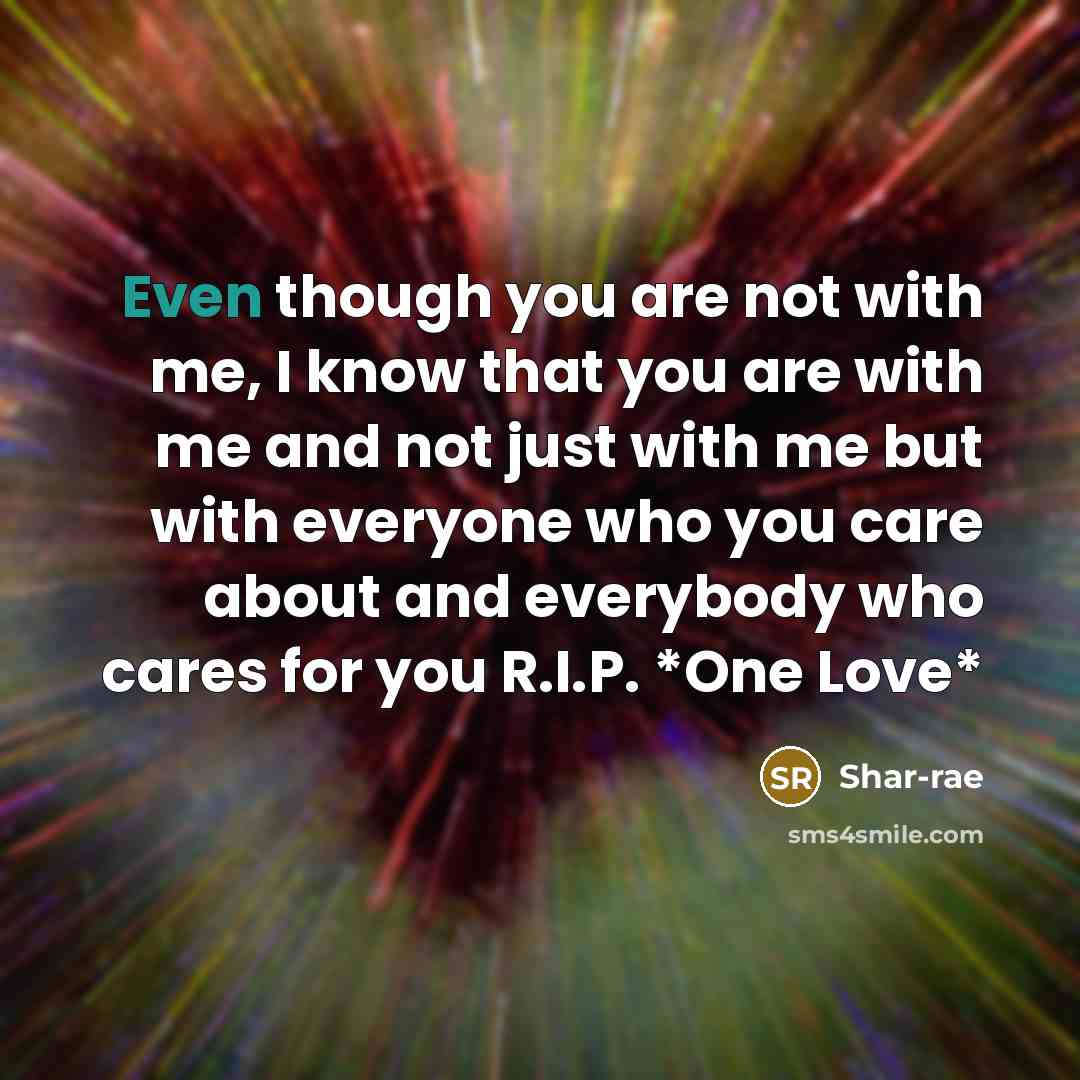 “Even though you are not with me, I know that…” quote by Shar-rae