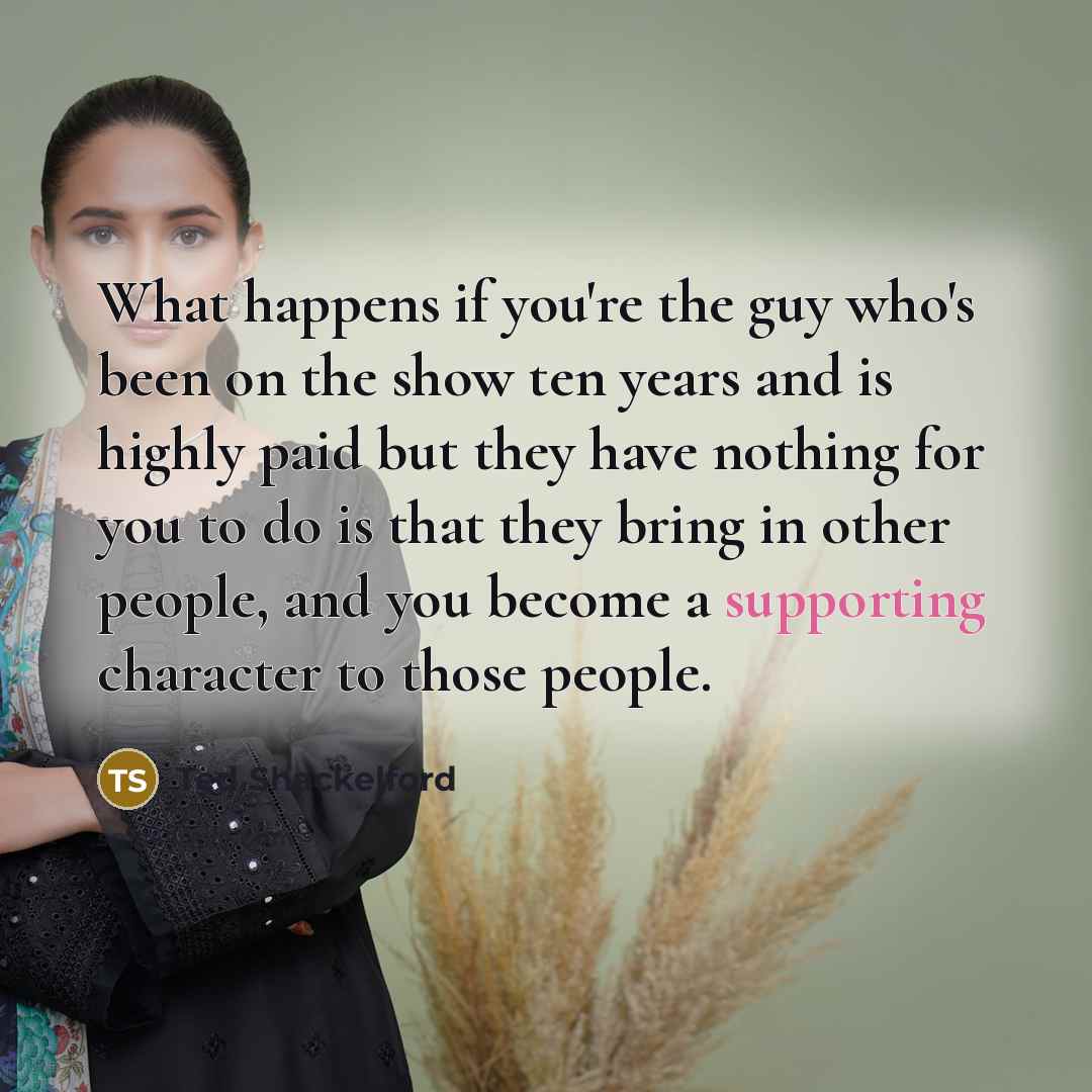 “What happens if you're the guy who's been on the…” quote by Ted Shackelford