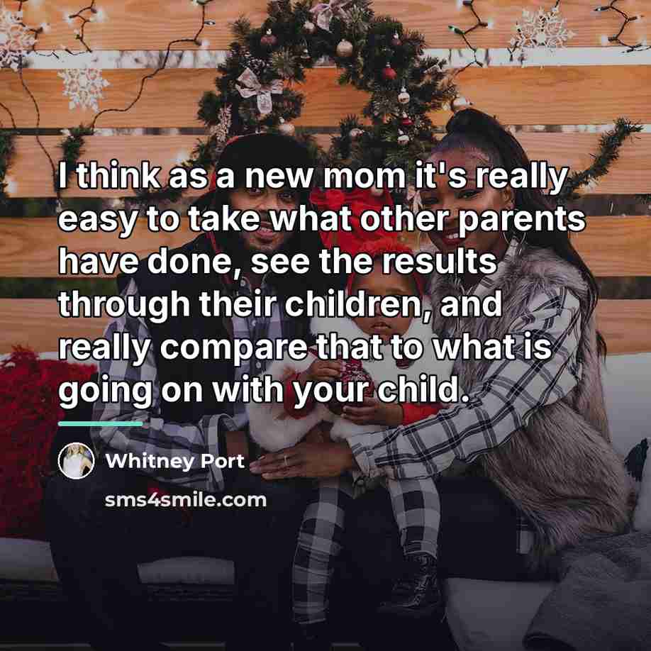 “I think as a new mom it's really easy to…” quote by Whitney Port