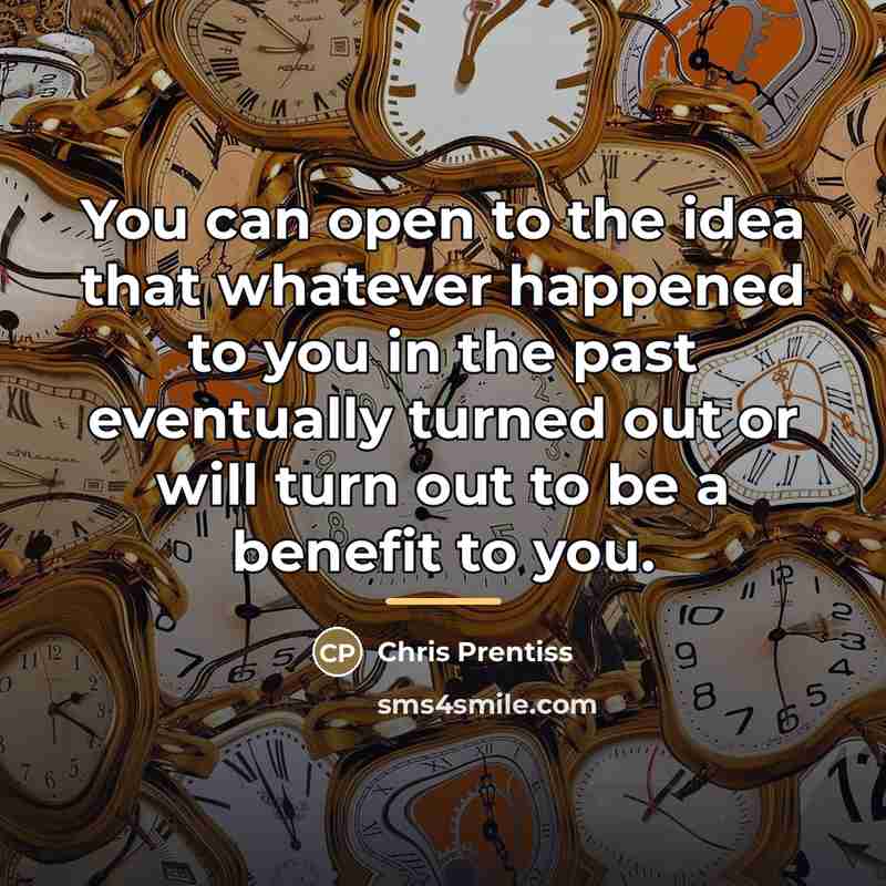 “You can open to the idea that whatever happened to…” quote by Chris Prentiss