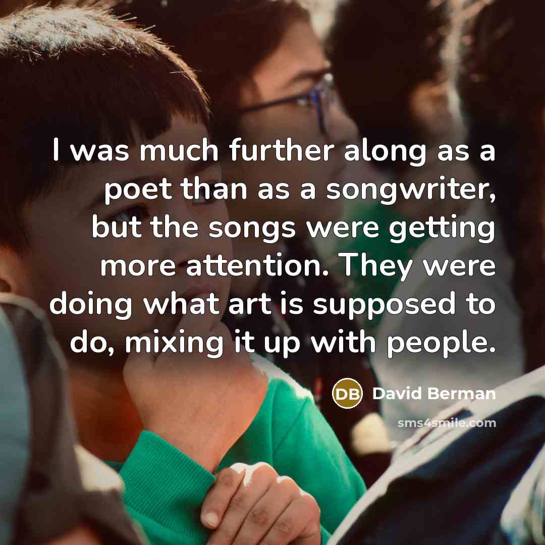 “I was much further along as a poet than as…” quote by David Berman